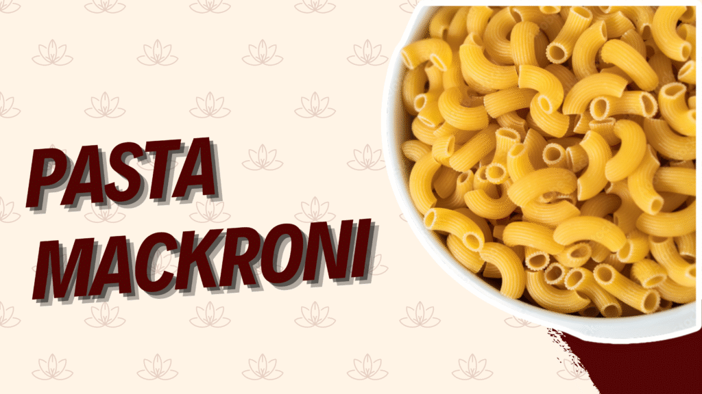 Pasta Mackroni